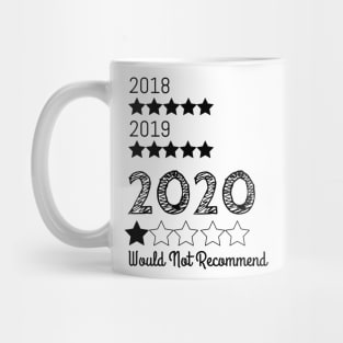 2020 Would Not Recommend, Very Bad 2020, Quarantina Gift, Social Distancing Gift Mug